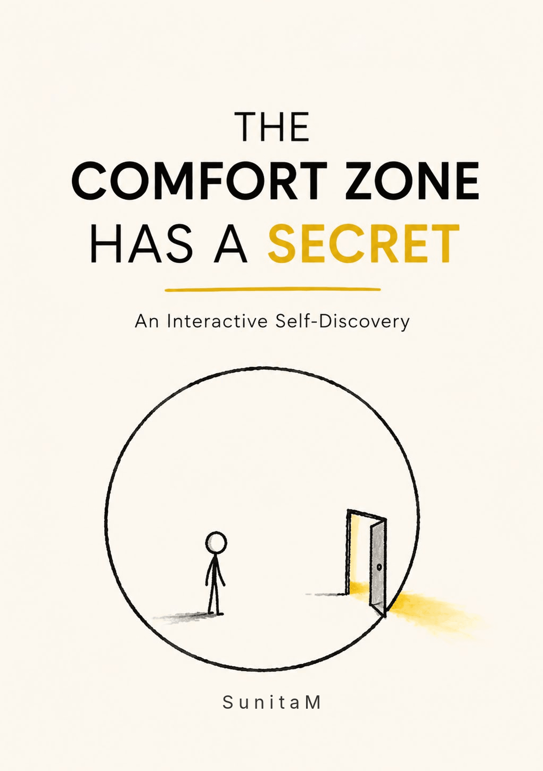 The Comfort Zone Has a Secret - An Interactive Self-Discovery